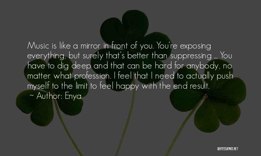 I'm Happy No Matter What Quotes By Enya