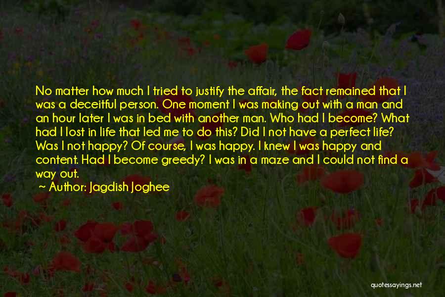 I'm Happy No Matter What Quotes By Jagdish Joghee