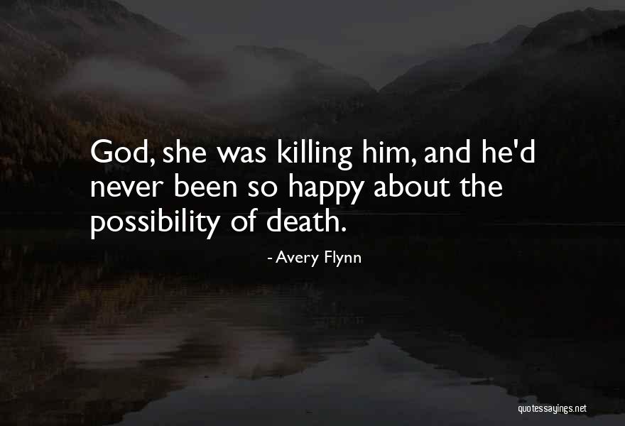 I'm Happy Now Without You Quotes By Avery Flynn I'm Happy Now Without You Quotes By Avery Flynn