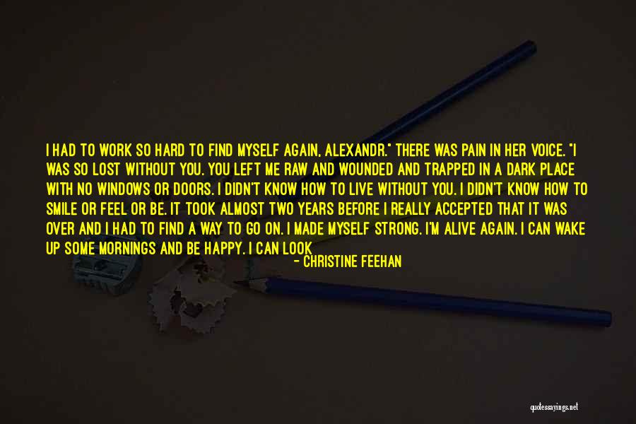 I'm Happy Now Without You Quotes By Christine Feehan I'm Happy Now Without You Quotes By Christine Feehan
