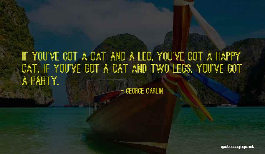 I'm Happy Now Without You Quotes By George Carlin I'm Happy Now Without You Quotes By George Carlin