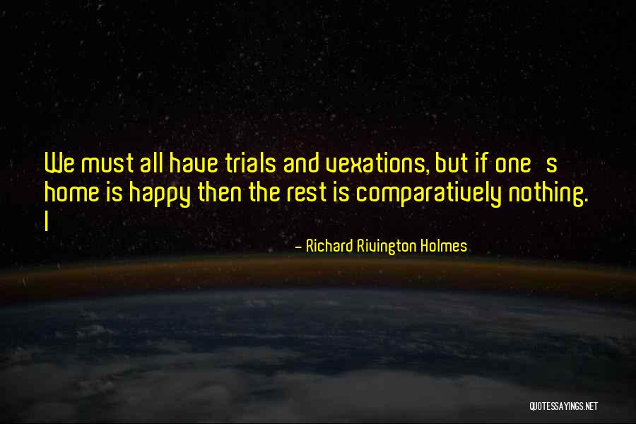 I'm Happy Now Without You Quotes By Richard Rivington Holmes I'm Happy Now Without You Quotes By Richard Rivington Holmes