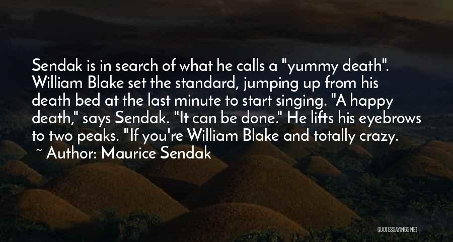 I'm Happy Search Quotes By Maurice Sendak