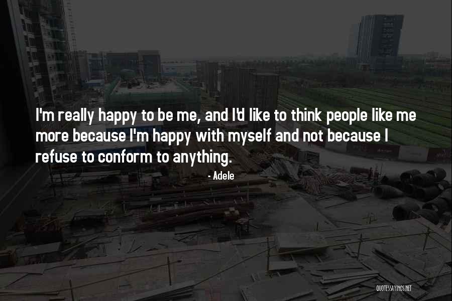 I'm Happy To Be Me Quotes By Adele