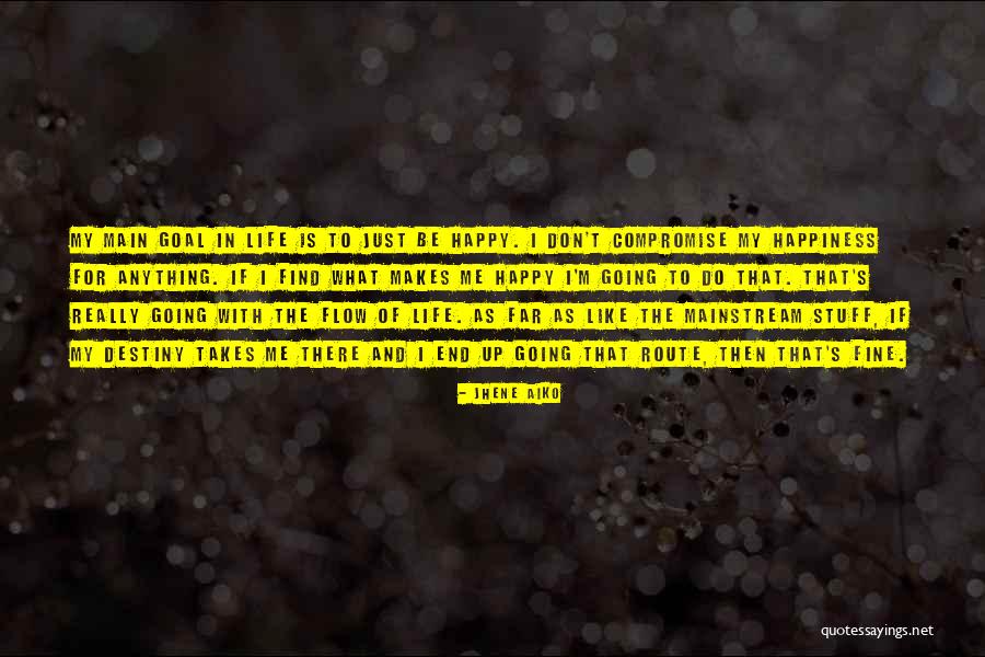 I'm Happy To Be Me Quotes By Jhene Aiko I'm Happy To Be Me Quotes By Jhene Aiko