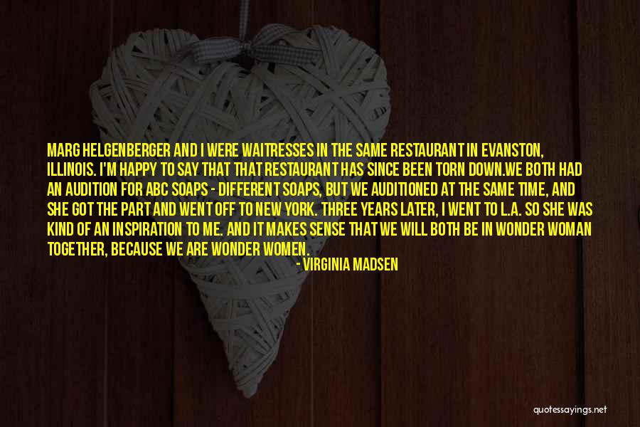I'm Happy To Be Me Quotes By Virginia Madsen I'm Happy To Be Me Quotes By Virginia Madsen