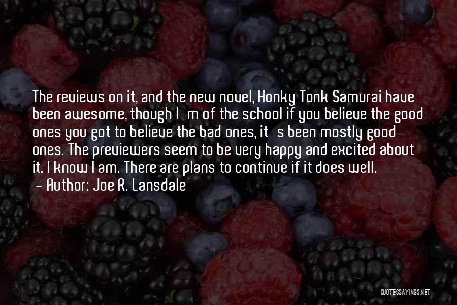 I'm Happy To Have You Quotes By Joe R. Lansdale