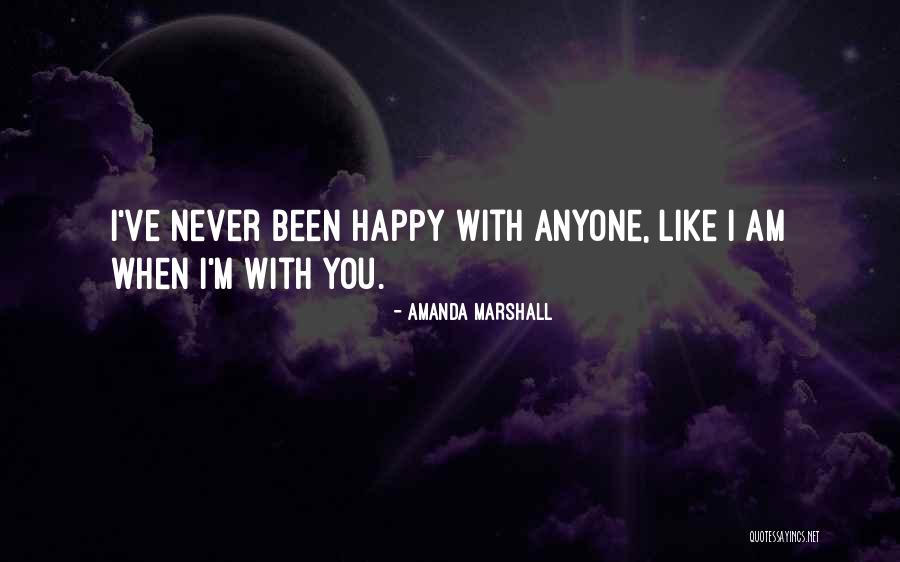 I'm Happy When I'm With You Quotes By Amanda Marshall