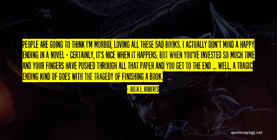 I'm Happy When I'm With You Quotes By Julia L. Roberts