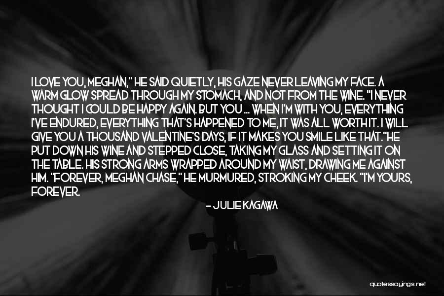 I'm Happy When I'm With You Quotes By Julie Kagawa