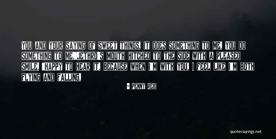 I'm Happy When I'm With You Quotes By Penny Reid