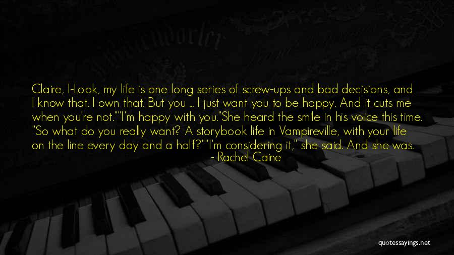 I'm Happy When I'm With You Quotes By Rachel Caine