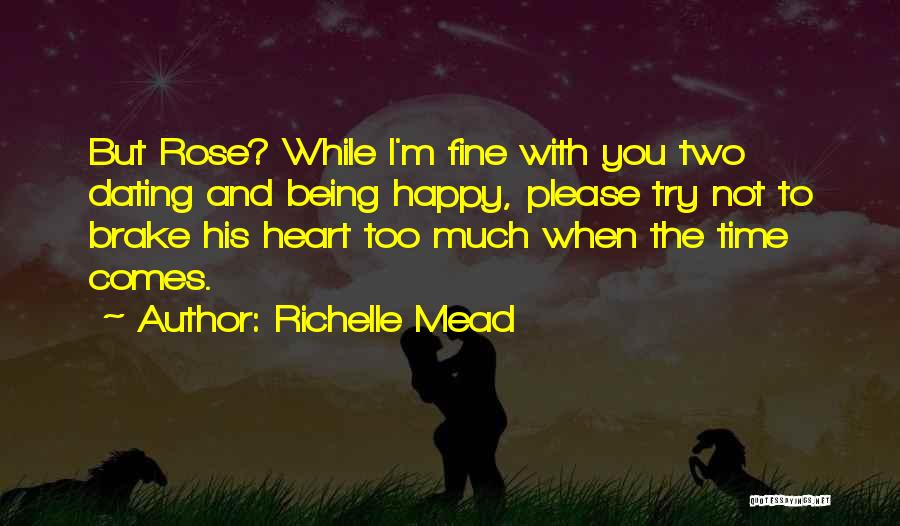 I'm Happy When I'm With You Quotes By Richelle Mead