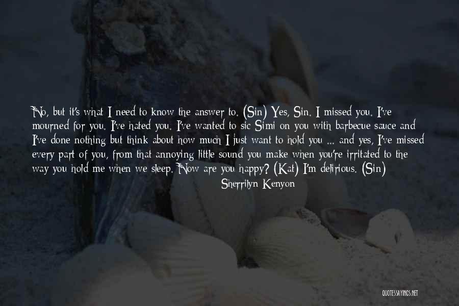 I'm Happy When I'm With You Quotes By Sherrilyn Kenyon