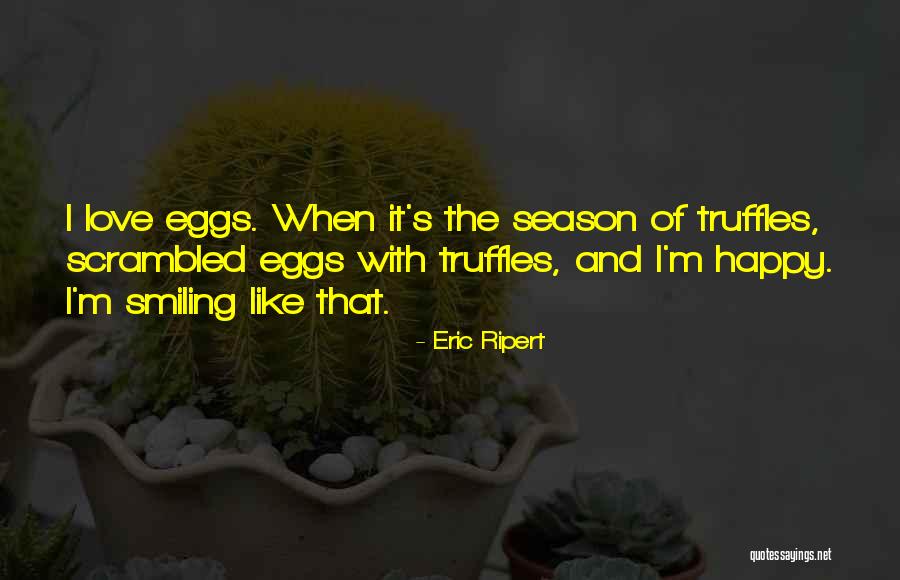 I'm Happy When Quotes By Eric Ripert