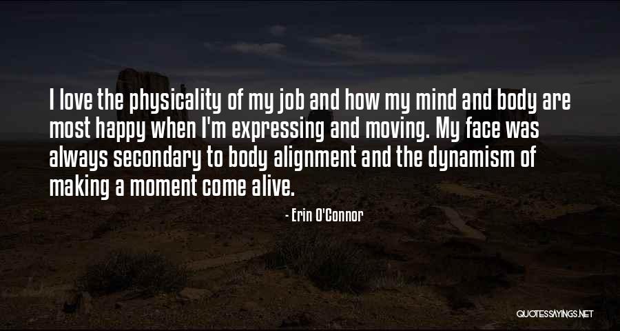 I'm Happy When Quotes By Erin O'Connor I'm Happy When Quotes By Erin O'Connor