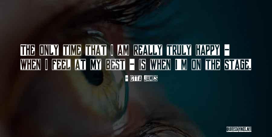 I'm Happy When Quotes By Etta James I'm Happy When Quotes By Etta James