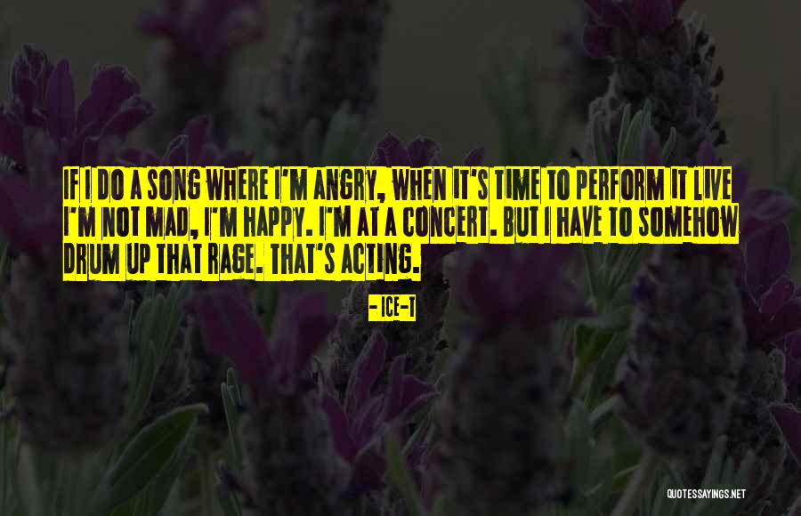 I'm Happy When Quotes By Ice-T I'm Happy When Quotes By Ice-T