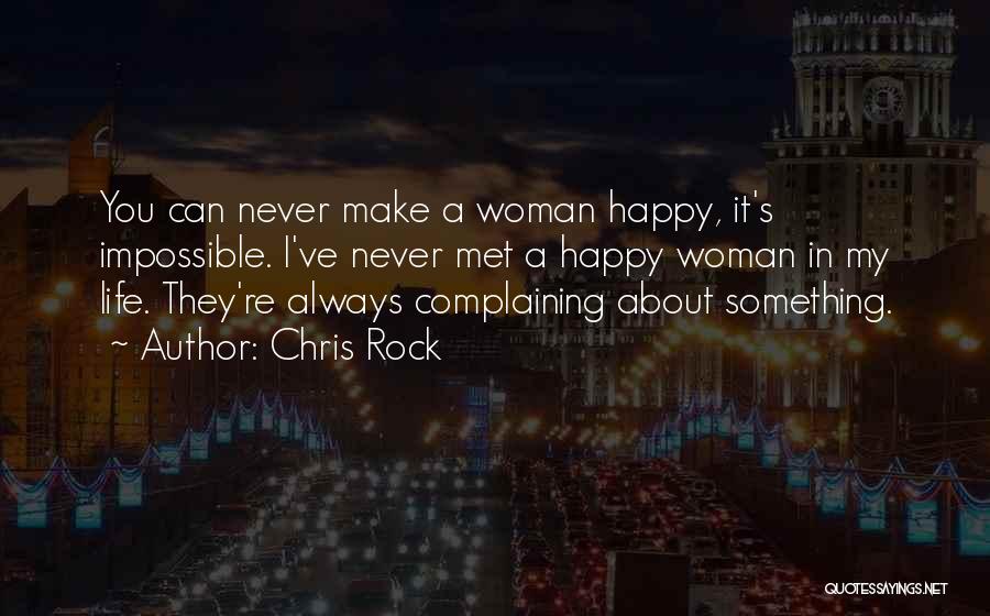 I'm Happy You're In My Life Quotes By Chris Rock