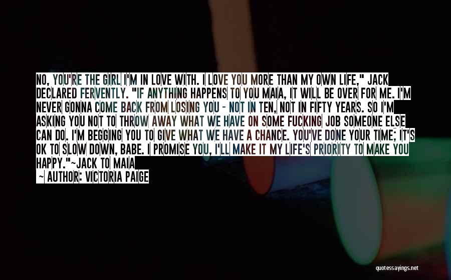 I'm Happy You're In My Life Quotes By Victoria Paige