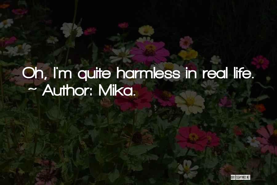 I'm Harmless Quotes By Mika.