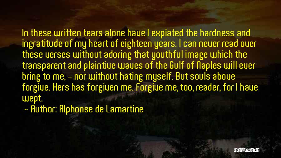 I'm Hating Myself Quotes By Alphonse De Lamartine