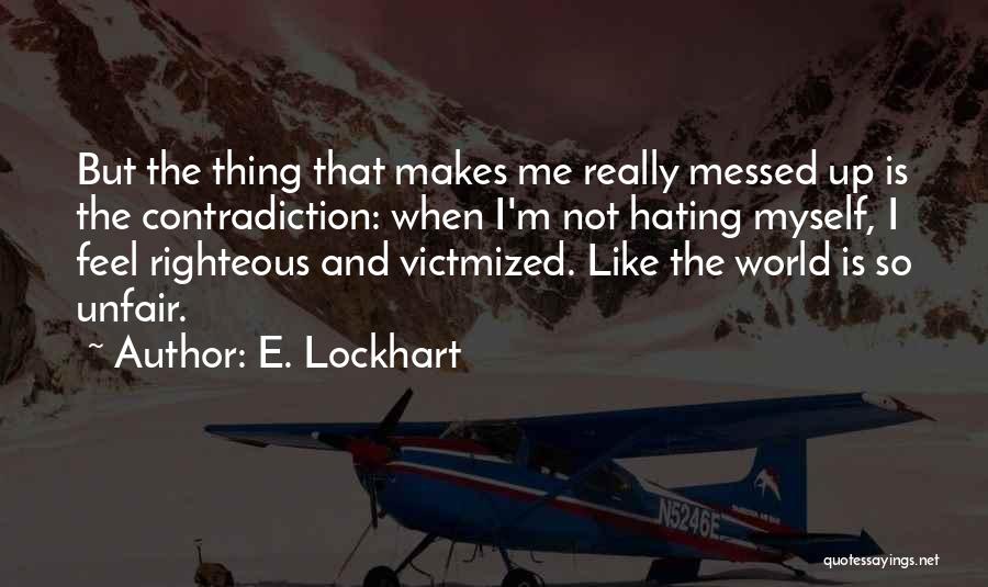I'm Hating Myself Quotes By E. Lockhart