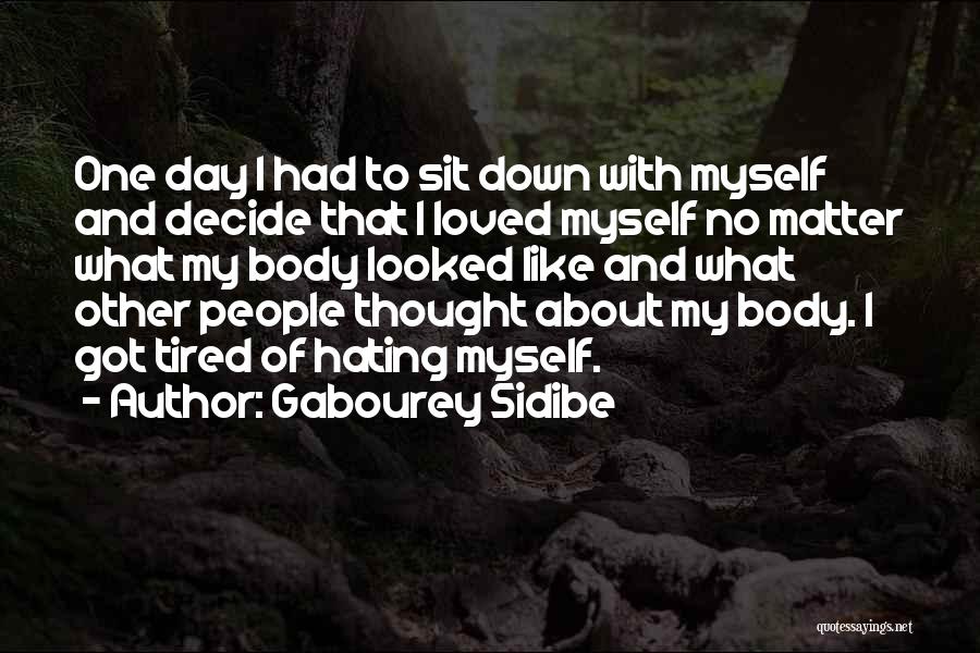 I'm Hating Myself Quotes By Gabourey Sidibe