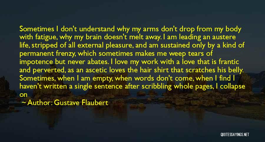 I'm Hating Myself Quotes By Gustave Flaubert