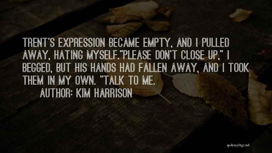 I'm Hating Myself Quotes By Kim Harrison