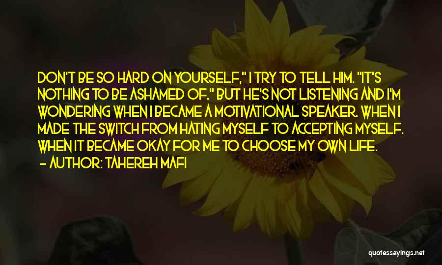 I'm Hating Myself Quotes By Tahereh Mafi