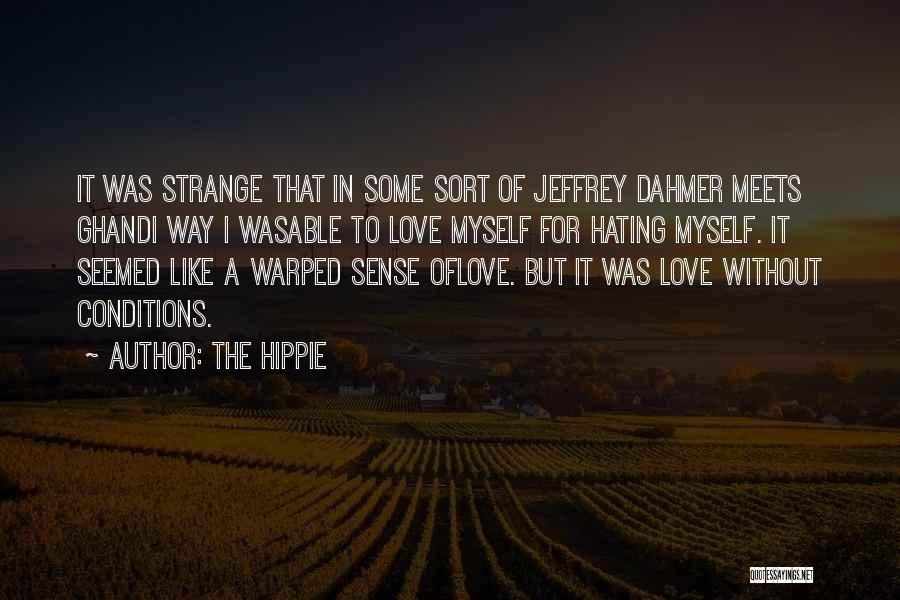 I'm Hating Myself Quotes By The Hippie