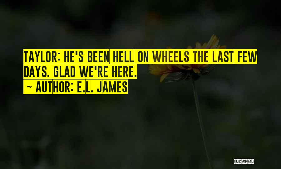 I'm Hell On Wheels Quotes By E.L. James