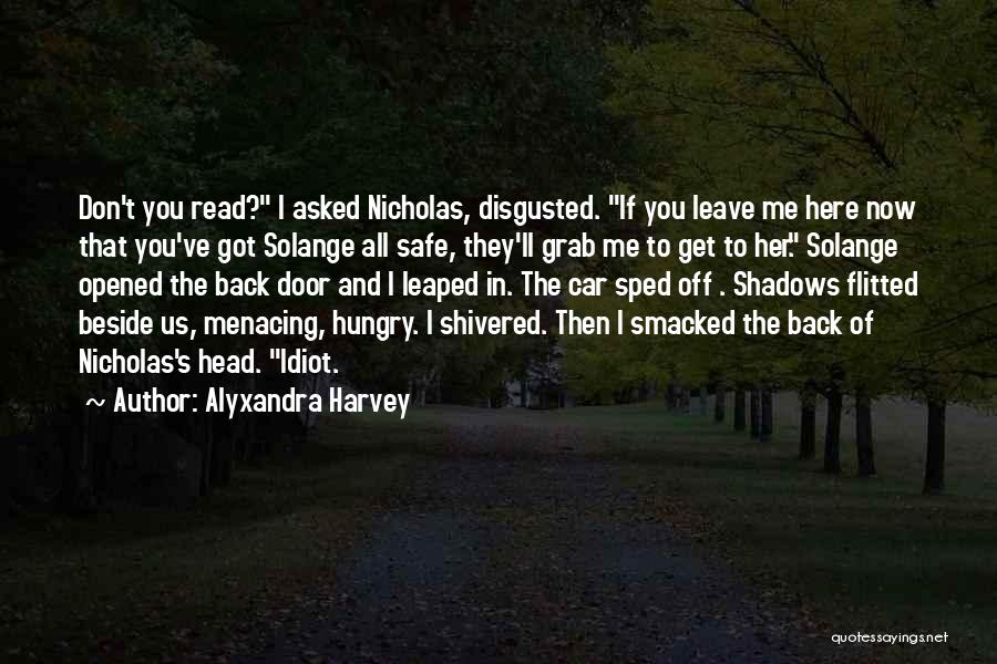 I'm Here Beside You Quotes By Alyxandra Harvey