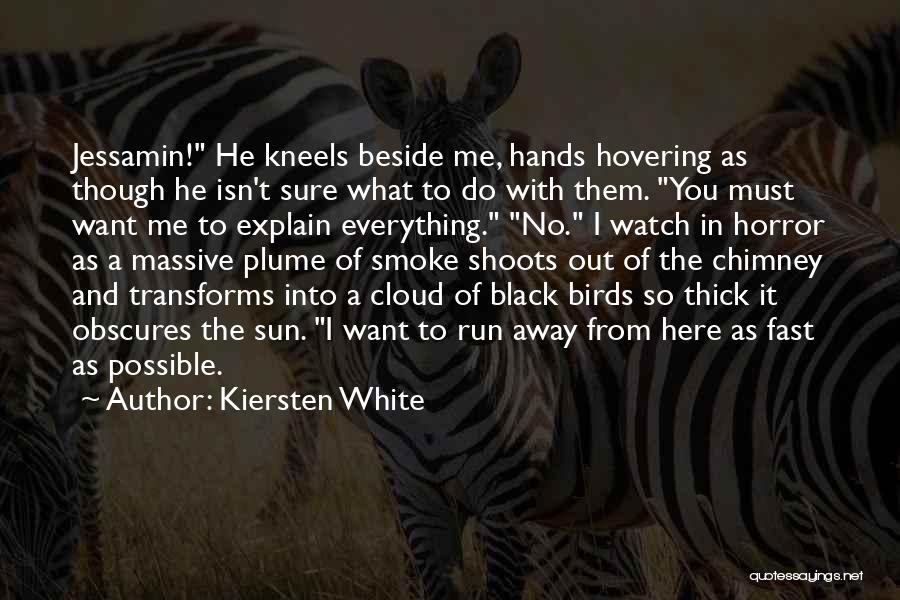 I'm Here Beside You Quotes By Kiersten White