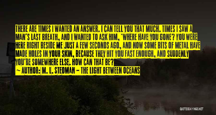 I'm Here Beside You Quotes By M. L. Stedman - The Light Between Oceans