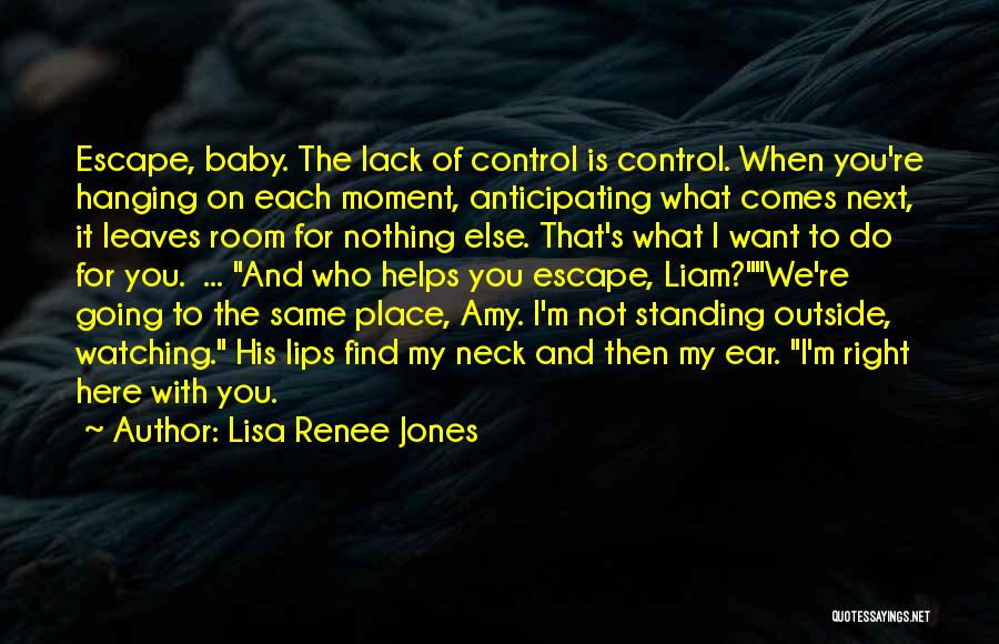 I'm Here For You Baby Quotes By Lisa Renee Jones