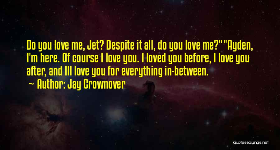 I'm Here For You Love Quotes By Jay Crownover