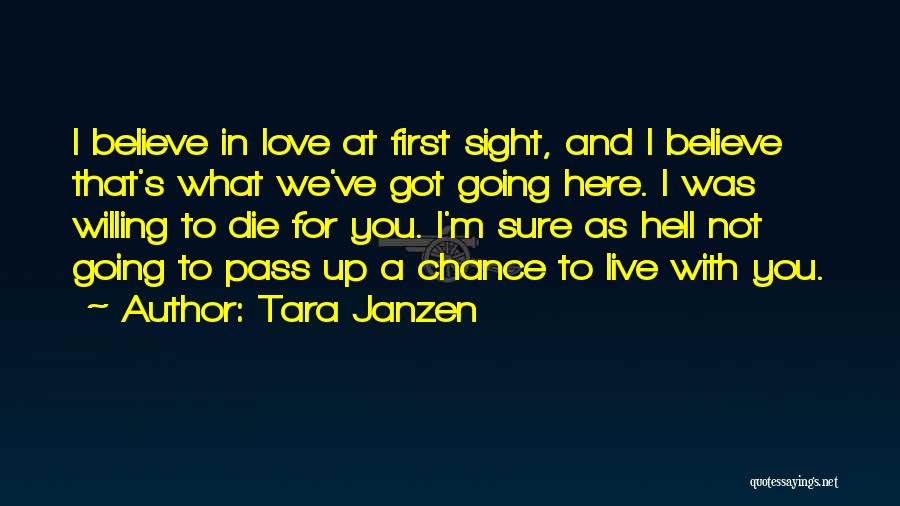 I'm Here For You Love Quotes By Tara Janzen