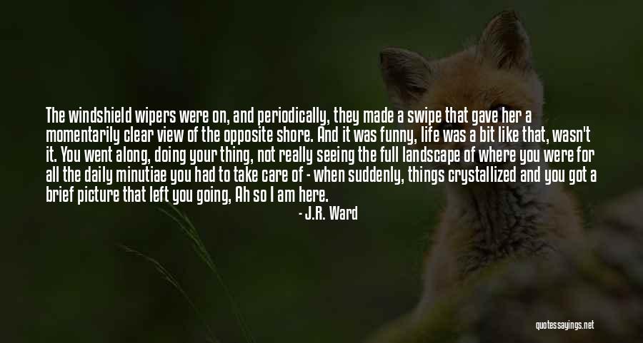 I'm Here For You Picture Quotes By J.R. Ward I'm Here For You Picture Quotes By J.R. Ward