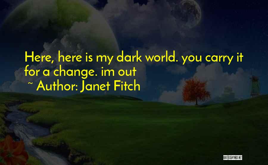 Im Here For You Quotes By Janet Fitch