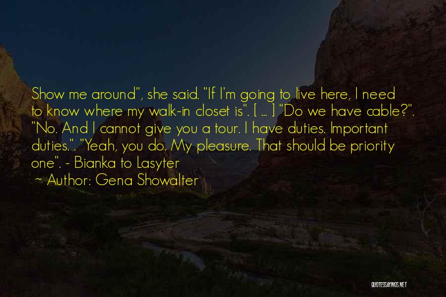 I'm Here If You Need Me Quotes By Gena Showalter