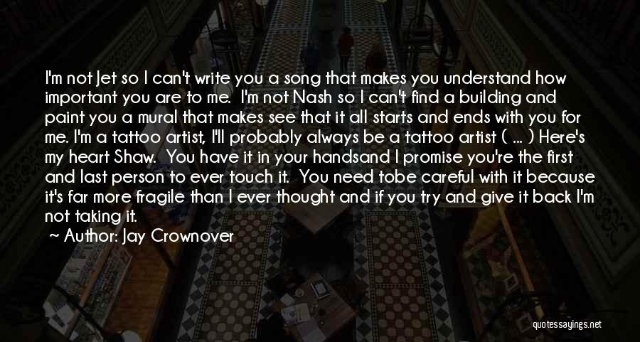 I'm Here If You Need Me Quotes By Jay Crownover