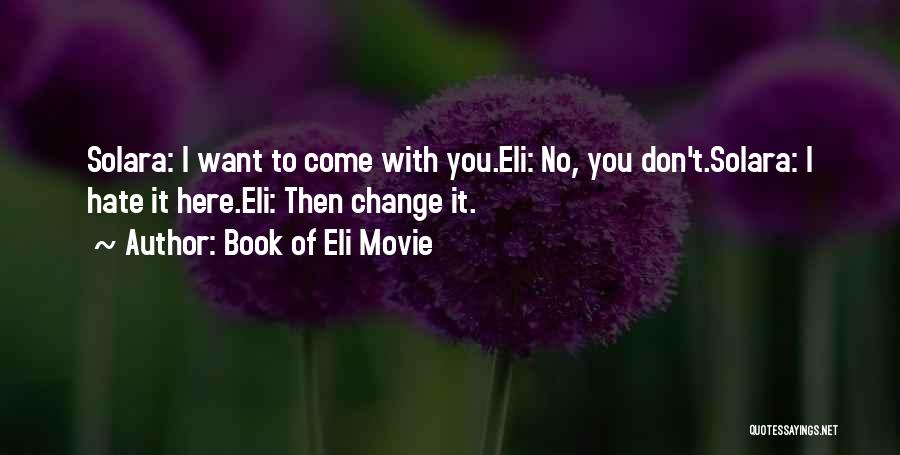 I'm Here Movie Quotes By Book Of Eli Movie