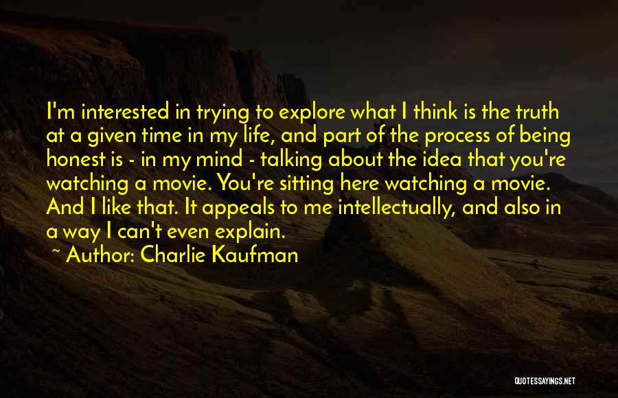 I'm Here Movie Quotes By Charlie Kaufman