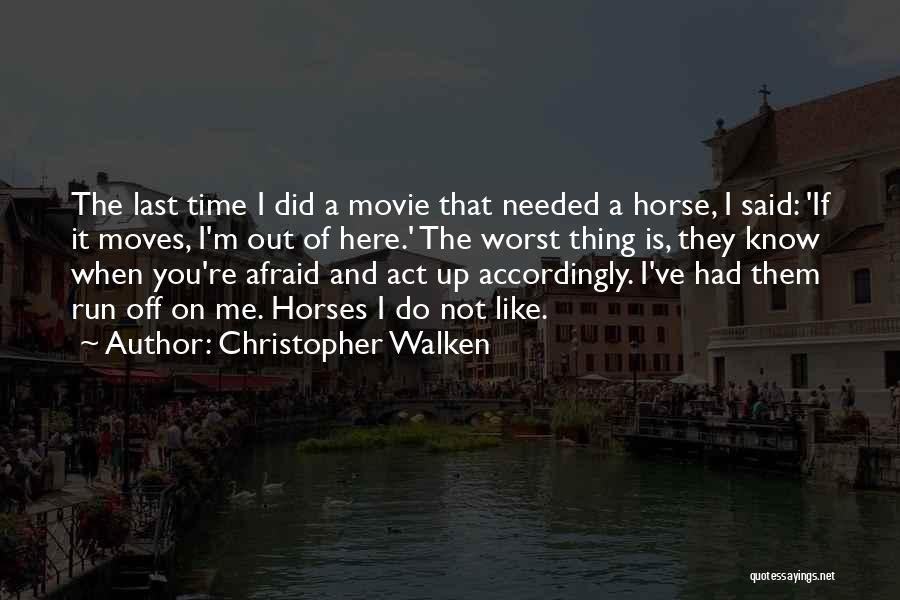 I'm Here Movie Quotes By Christopher Walken