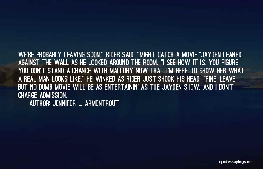 I'm Here Movie Quotes By Jennifer L. Armentrout