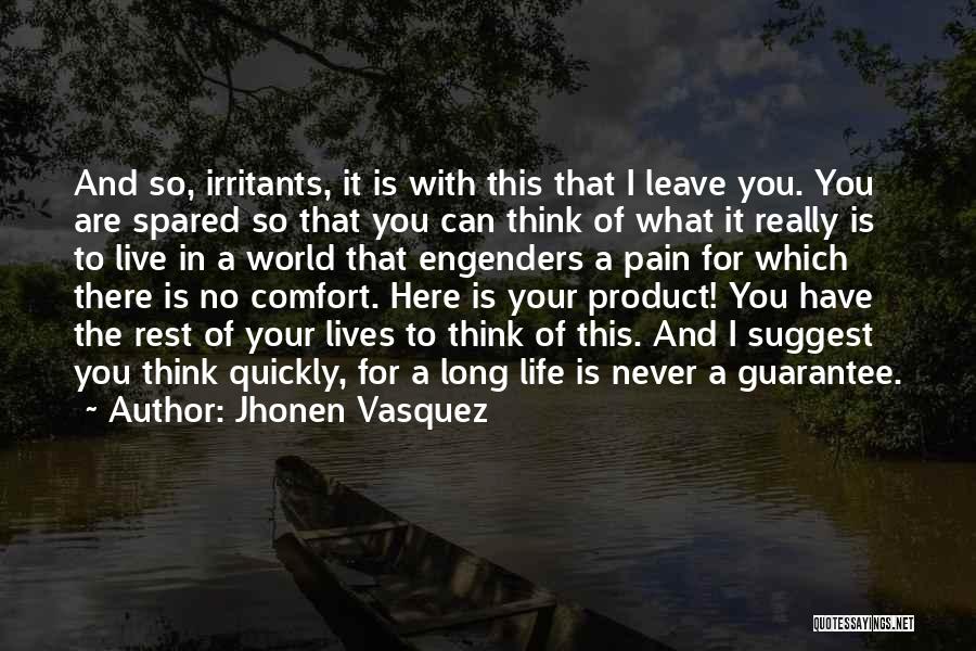 I'm Here To Comfort You Quotes By Jhonen Vasquez