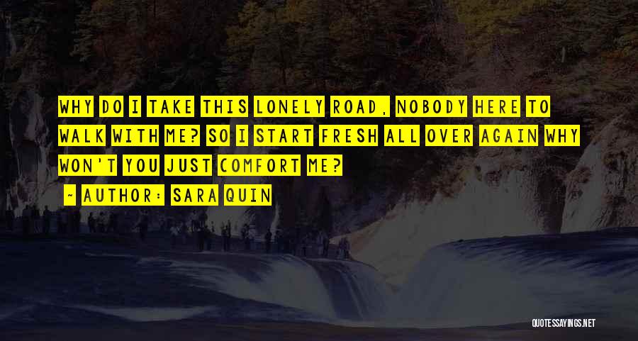 I'm Here To Comfort You Quotes By Sara Quin