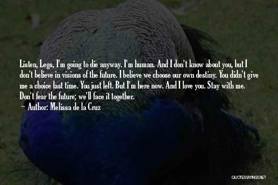 I'm Here To Love You Quotes By Melissa De La Cruz